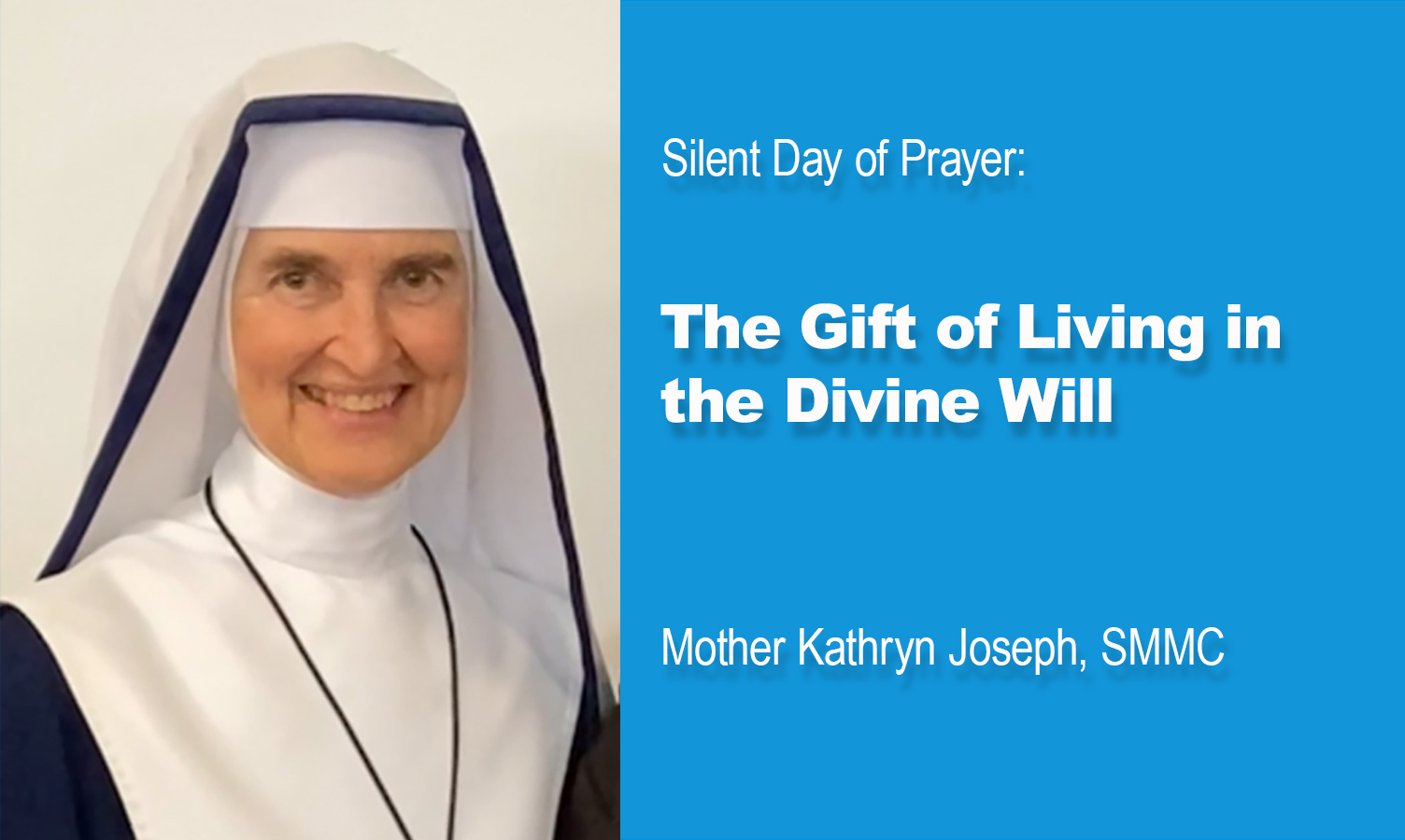 Silent Day of Prayer: The Gift of Living in the Divine Will